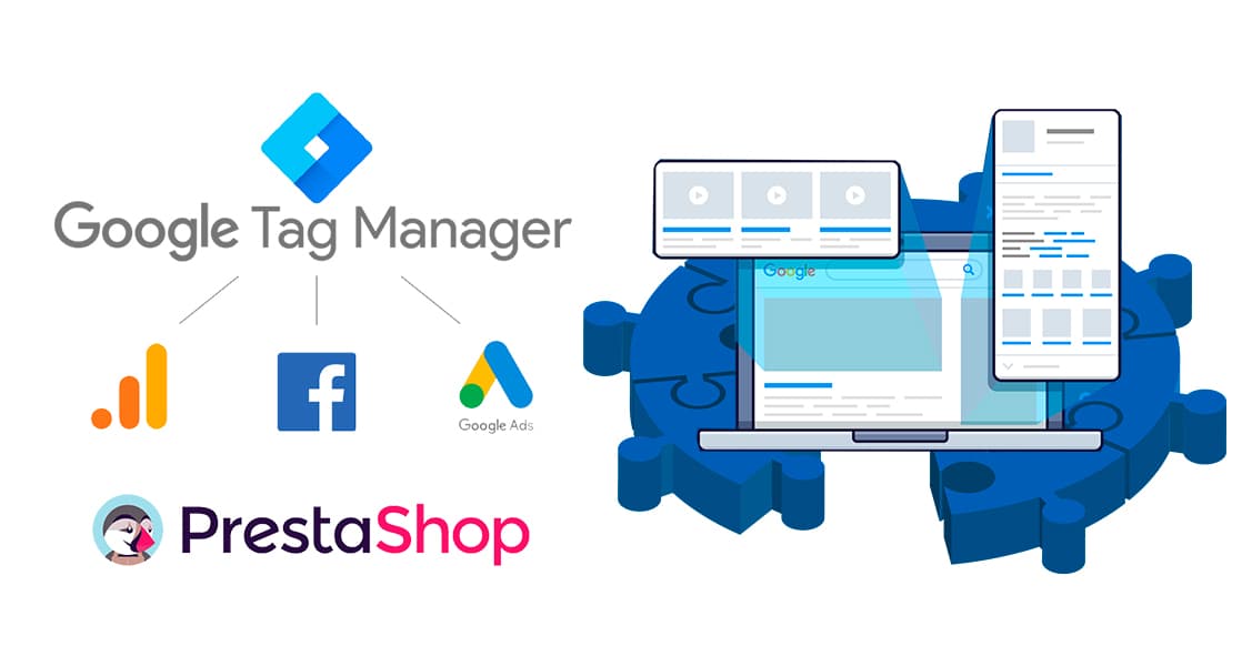 Installing Google Tag Manager in Prestashop improves Efficiency